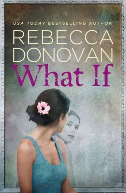 What If by Rebecca Donovan