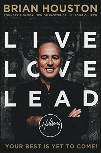 Live Love Lead by Brian Houston