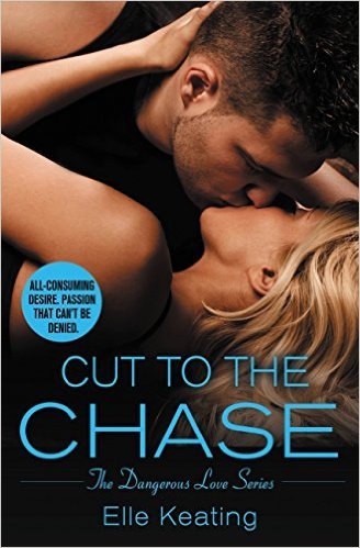 Cut to the Chase by Elle Keating