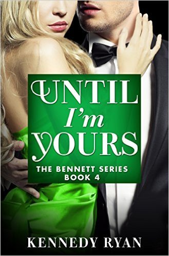 Until I'm Yours by Kennedy Ryan