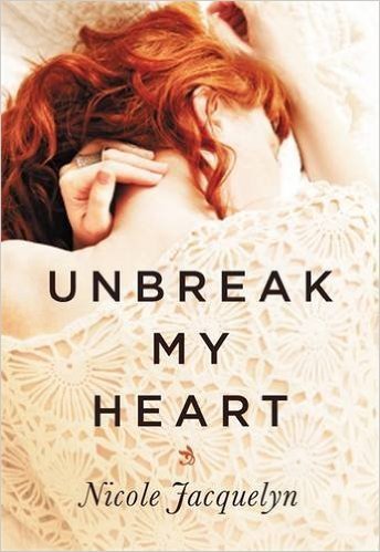 Unbreak My Heart by Nicole Jacquelyn