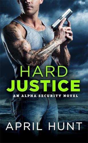 Hard Justice by April Hunt