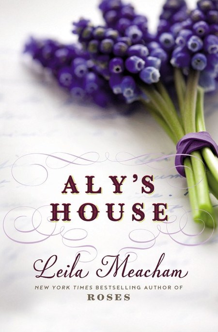 Aly's House by Leila Meacham