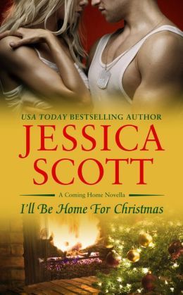 I'll Be Home for Christmas by Jessica Scott