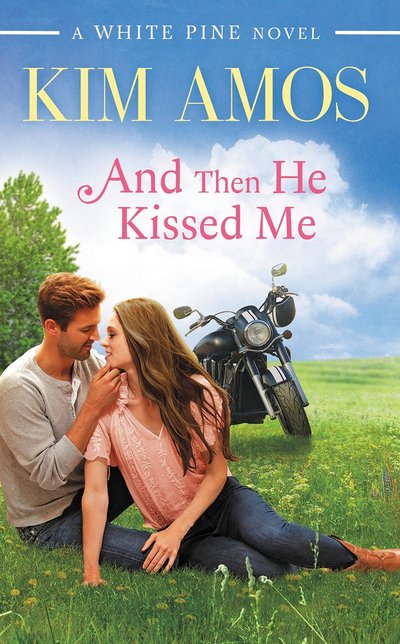 And Then He Kissed Me by Kim Amos