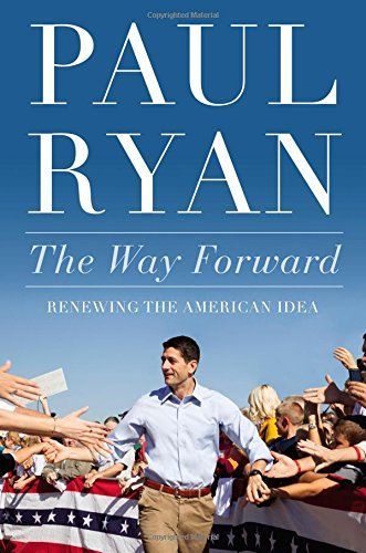 The Way Forward by Paul Ryan