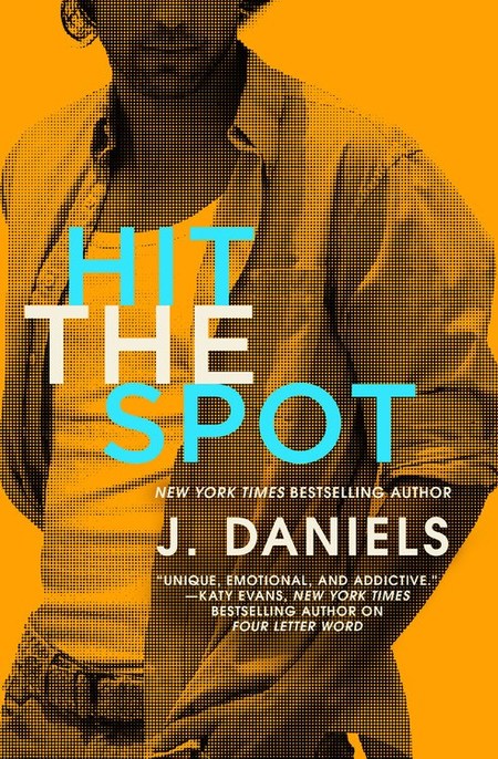 Hit the Spot by J. Daniels