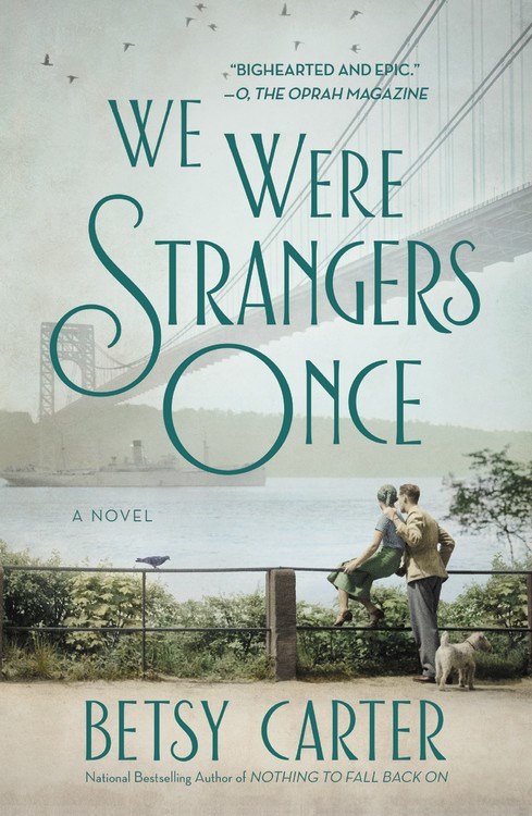 We Were Strangers Once by Betsy Carter