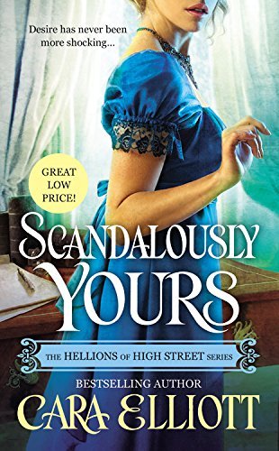 Scandalously Yours by Cara Elliott