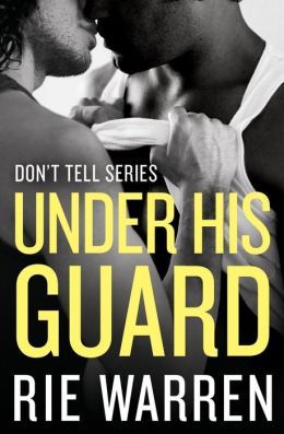Under His Guard by Rie Warren