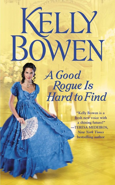 A Good Rogue is Hard To Find by Kelly Bowen