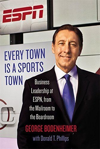 Every Town Is a Sports Town by Donald T. Phillips