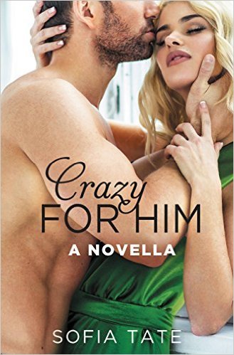 Crazy for Him by Sofia Tate