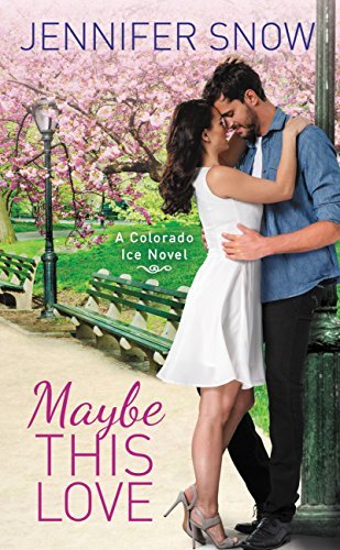 Maybe This Love by Jennifer Snow