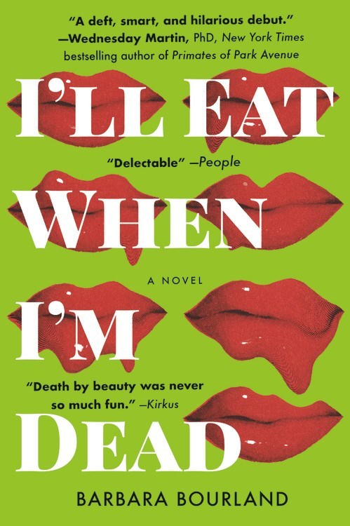 I'll Eat When I'm Dead by Barbara Bourland