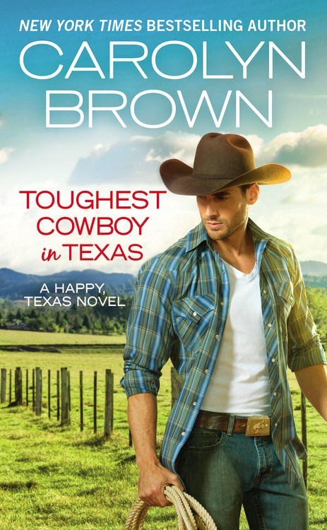 Toughest Cowboy in Texas by Carolyn Brown