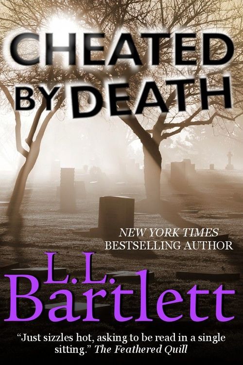 Cheated By Death by L.L. Bartlett
