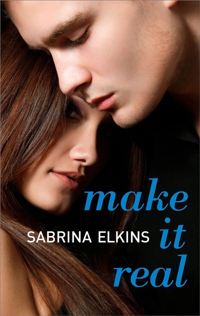 Make it Real by Sabrina Elkins