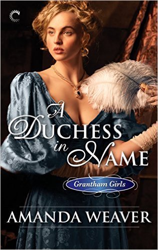 A Duchess in Name by Amanda Weaver