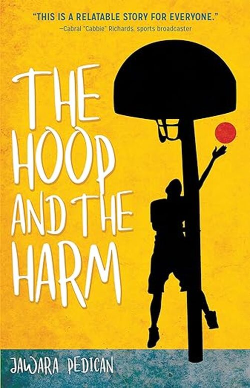 The Hoop and the Harm by Jawara Pedican