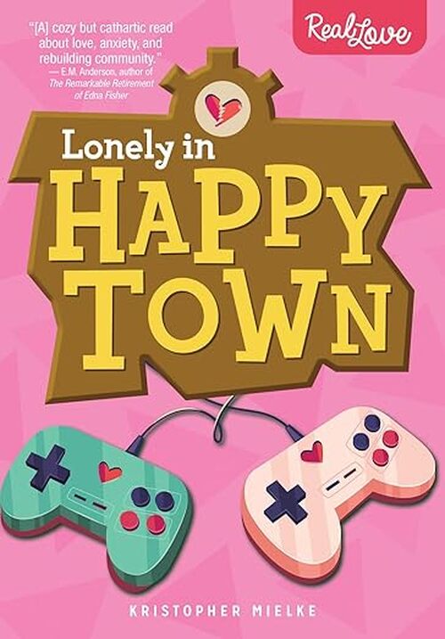 Lonely in Happy Town by Kristopher Mielke