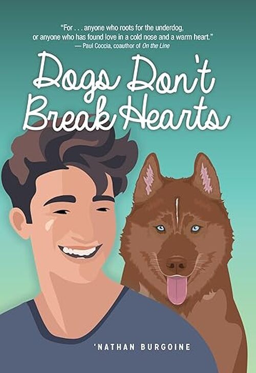 Dogs Don't Break Hearts by 'Nathan Burgoine