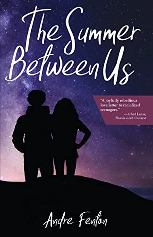 The Summer Between Us by Andre Fenton