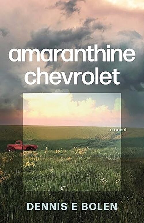 Amaranthine Chevrolet by Dennis E. Bolen