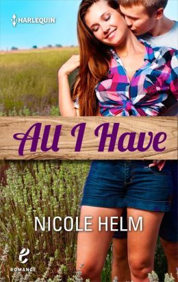 All I Have by Nicole Helm
