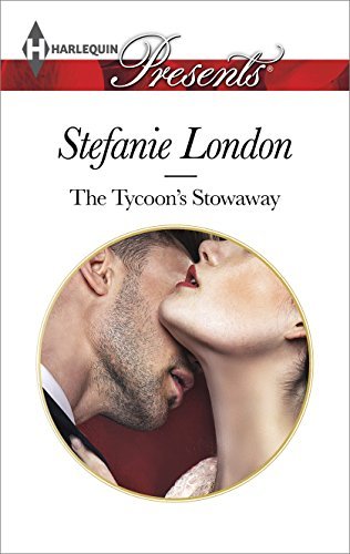 The Tycoon's Stowaway by Stefanie London