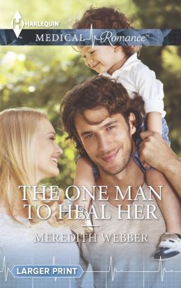 The One Man to Heal Her by Meredith Webber