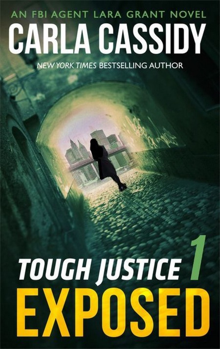 Tough Justice: Exposed by Carla Cassidy