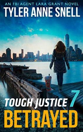 Tough Justice: Betrayed by Tyler Anne Snell