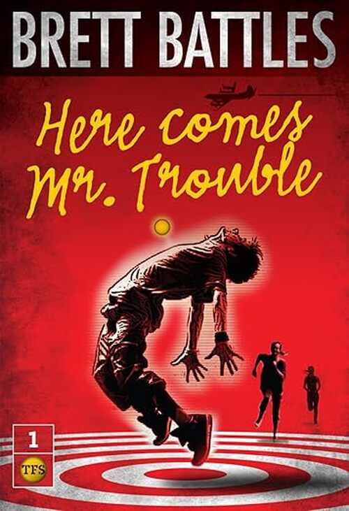 Here Comes Mr. Trouble by Brett Battles