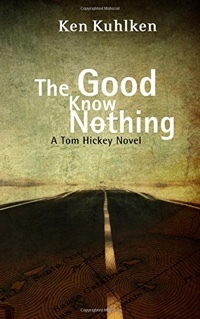 The Good Know Nothing by Ken Kuhlken