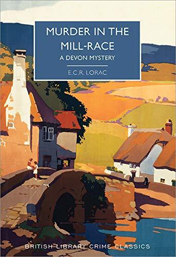 Murder in the Mill-Race by E.C.R. Lorac