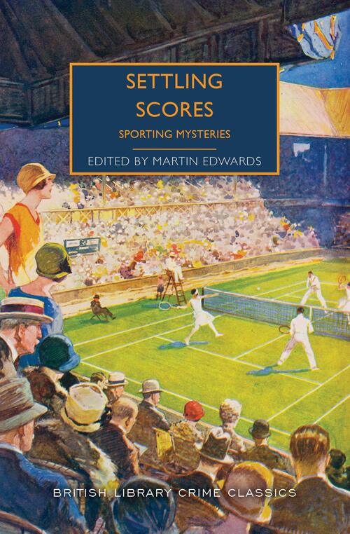 Settling Scores: Sporting Mysteries by Martin Edwards