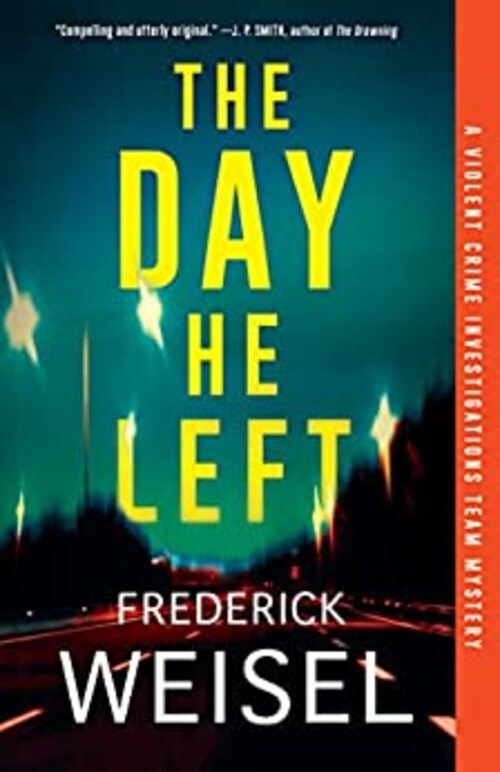 The Day He Left by Frederick Weisel