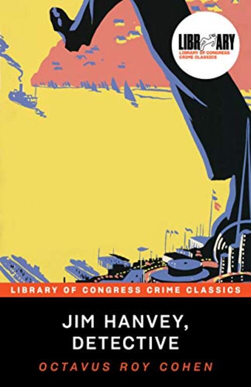 Jim Hanvey, Detective by Octavus Roy Cohen