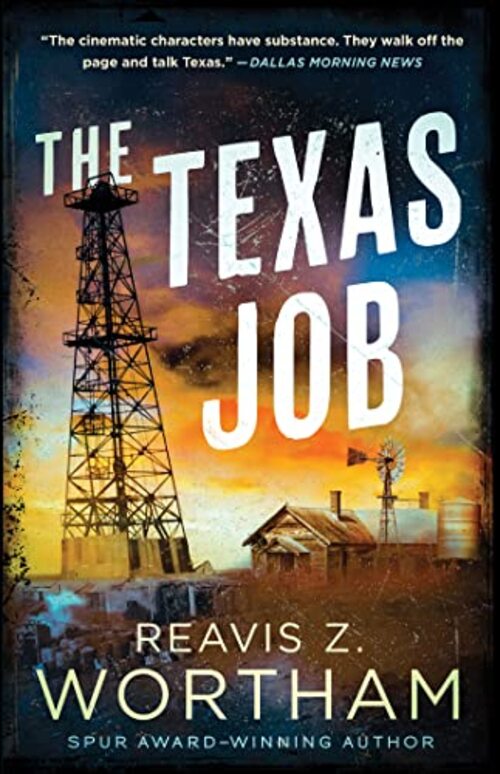 The Texas Job by Reavis Z. Wortham