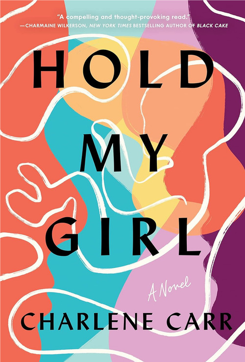 Hold My Girl by Charlene Carr