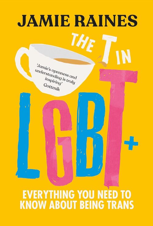 The T in LGBT by Jamie Raines