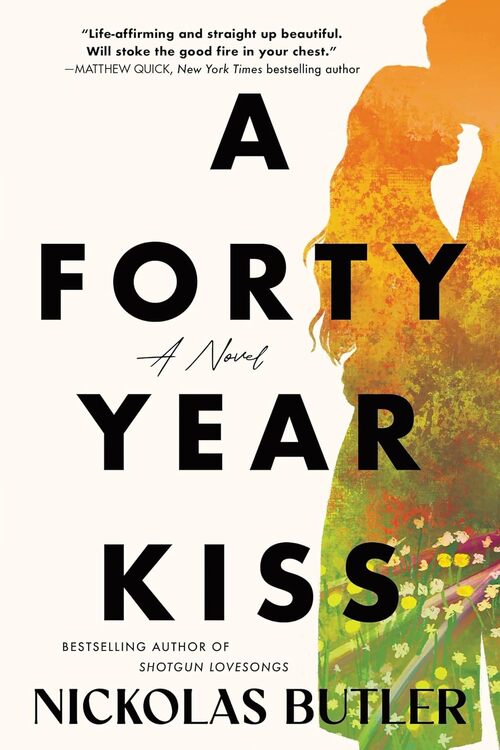 A Forty Year Kiss by Nickolas Butler