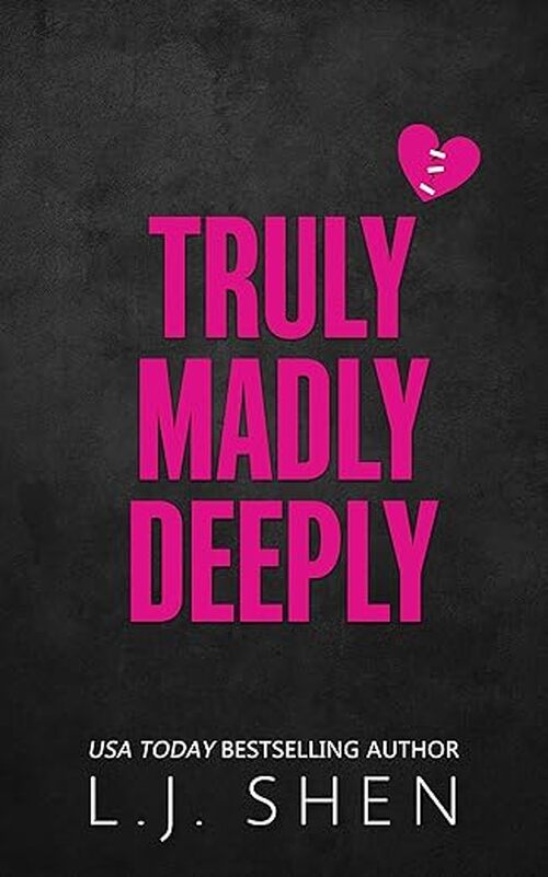 Truly, Madly, Deeply by L.J. Shen