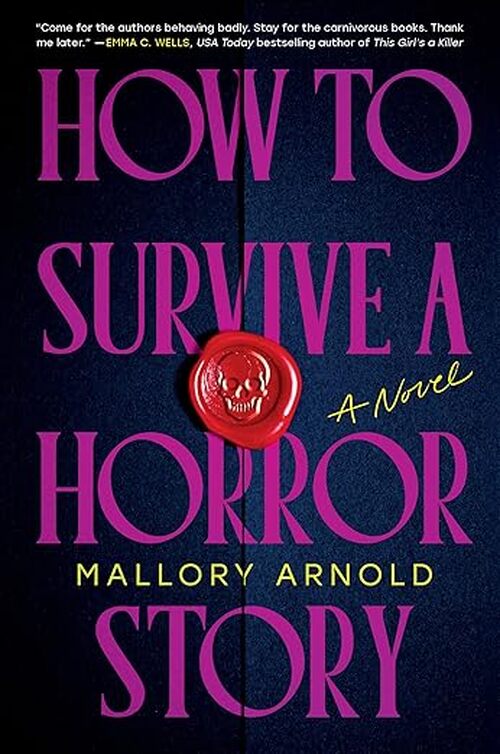 How to Survive a Horror Story by Mallory Arnold