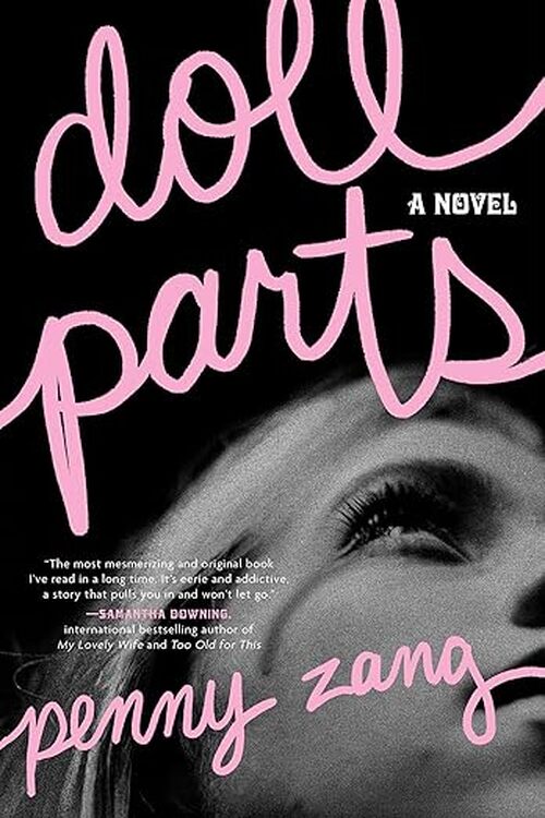 Doll Parts by Penny Zang