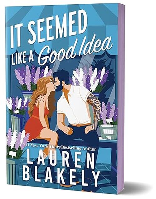 It Seemed Like a Good Idea by Lauren Blakely