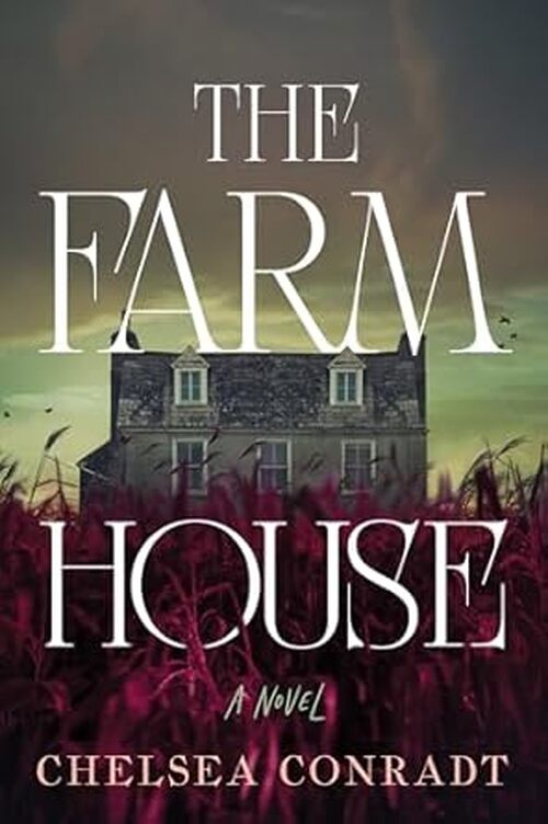 The Farmhouse by Chelsea Conradt