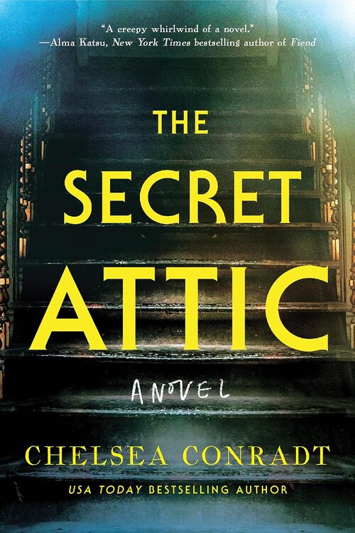 The Secret Attic by Chelsea Conradt