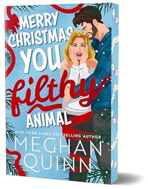 Merry Christmas, You Filthy Animal (Deluxe Edition) by Meghan Quinn